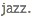 jazz